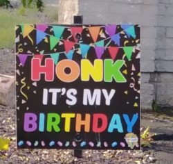 HONK It's my Birthday! - $20.00 Add On